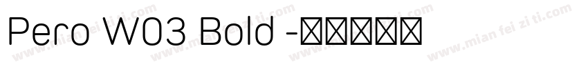 Pero W03 Bold 字体转换